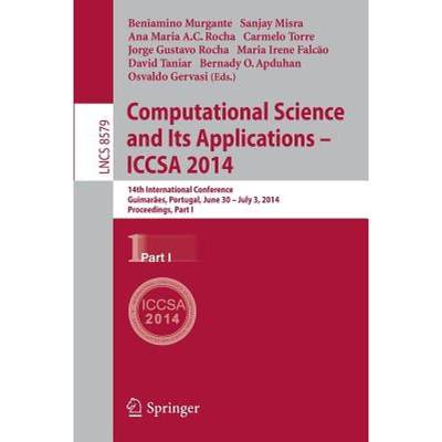 【4周达】Computational Science and Its Applications - ICCSA 2014: 14th International Conference, Guim... [9783319091433]