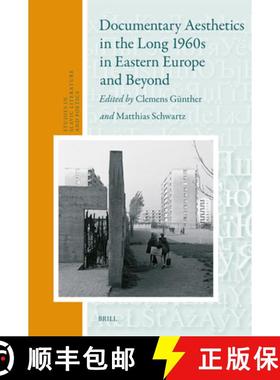 预订 Documentary Aesthetics in the Long 1960s in Eastern Europe and Beyond [9789004533097]