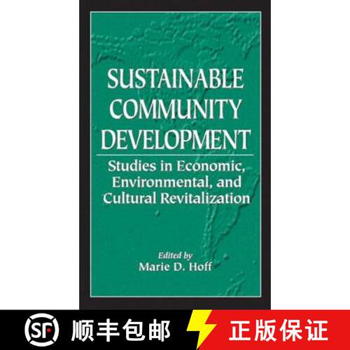 预订 精装 Sustainable Community Development: Studies in Economic, Environmental, and Cultural Revital... [9781574441291]