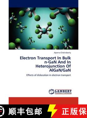 预订 Electron Transport In Bulk n-GaN And  In Heterojunction  Of AlGaN/GaN [9783659113338]