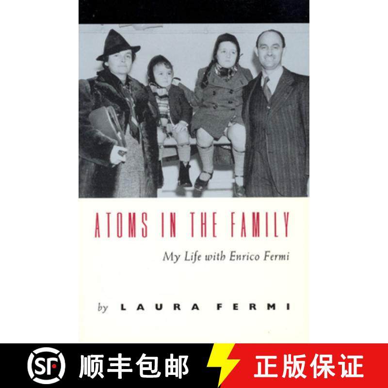 【3-4周达】Atoms in the Family – My Life with Enrico Fermi: My Life with Enrico Fermi [9780226243672]