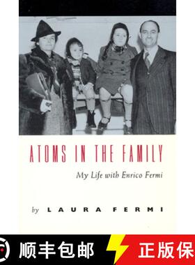 【3-4周达】Atoms in the Family – My Life with Enrico Fermi: My Life with Enrico Fermi [9780226243672]