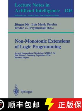 【3-4周达】Non-Monotonic Extensions of Logic Programming : Second International Workshop NMELP '96, B... [9783540628439]