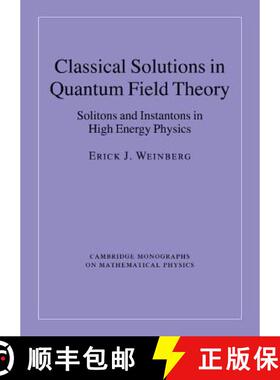 【3-4周达】Classical Solutions in Quantum Field Theory: Solitons and Instantons in High Energy Physic... [9780521114639]