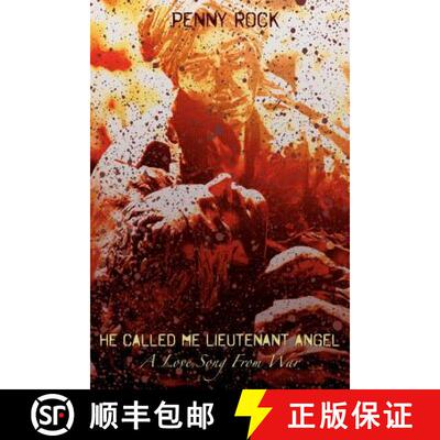 【3-4周达】He Called Me Lieutenant Angel: A Love Song From War [9780978715632]