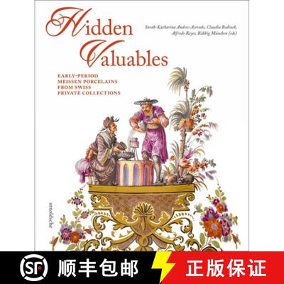 【3-4周达】Hidden Valuables : Early-Period Meissen Porcelains from Swiss Private Collections [9783897905863]