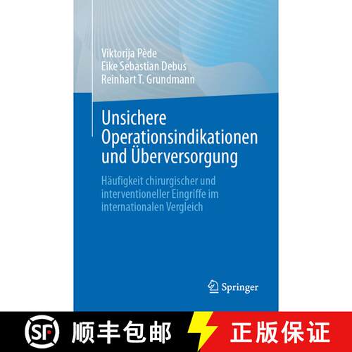 【3-4周达】Unsichere Operationsindikationen und Überversorgung: Häufigkeit chirurgischer und interv... [9783662704899]