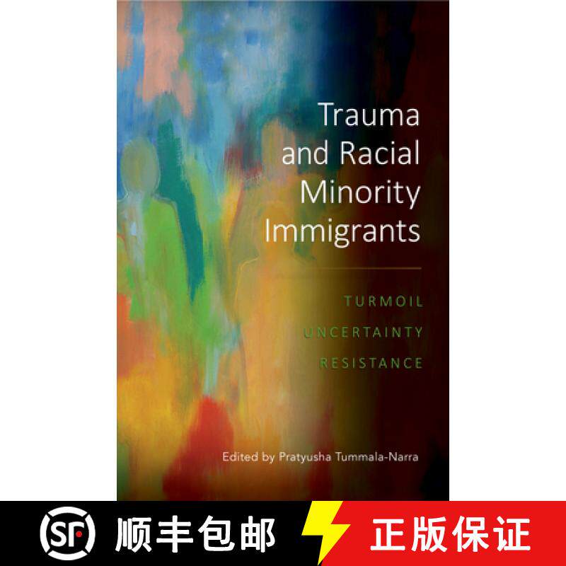 【3-4周达】Trauma and Racial Minority Immigrants – Turmoil, Uncertainty, and Resistance [9781433833694] - 实物图