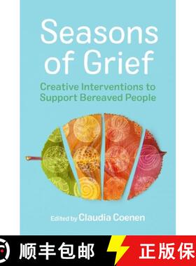 【3-4周达】Seasons of Grief: Creative Interventions to Support Bereaved People [9781839974861]