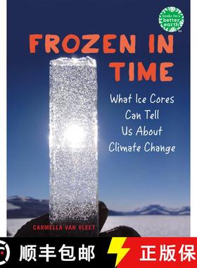 【3-4周达】Frozen in Time: What Ice Cores Can Tell Us About Climate Change [9780823460168]