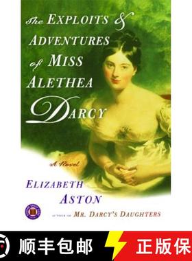 【3-4周达】The Exploits & Adventures of Miss Alethea Darcy: A Novel [9780743261937]