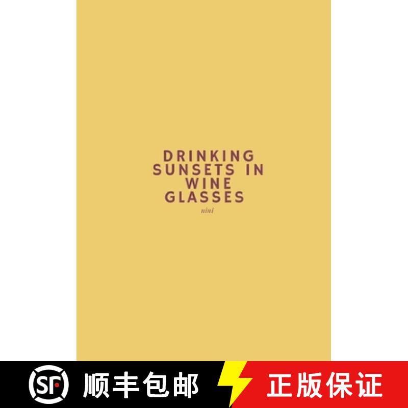 【3-4周达】Drinking Sunsets In Wine Glasses: a poetry collection [9781716929830]