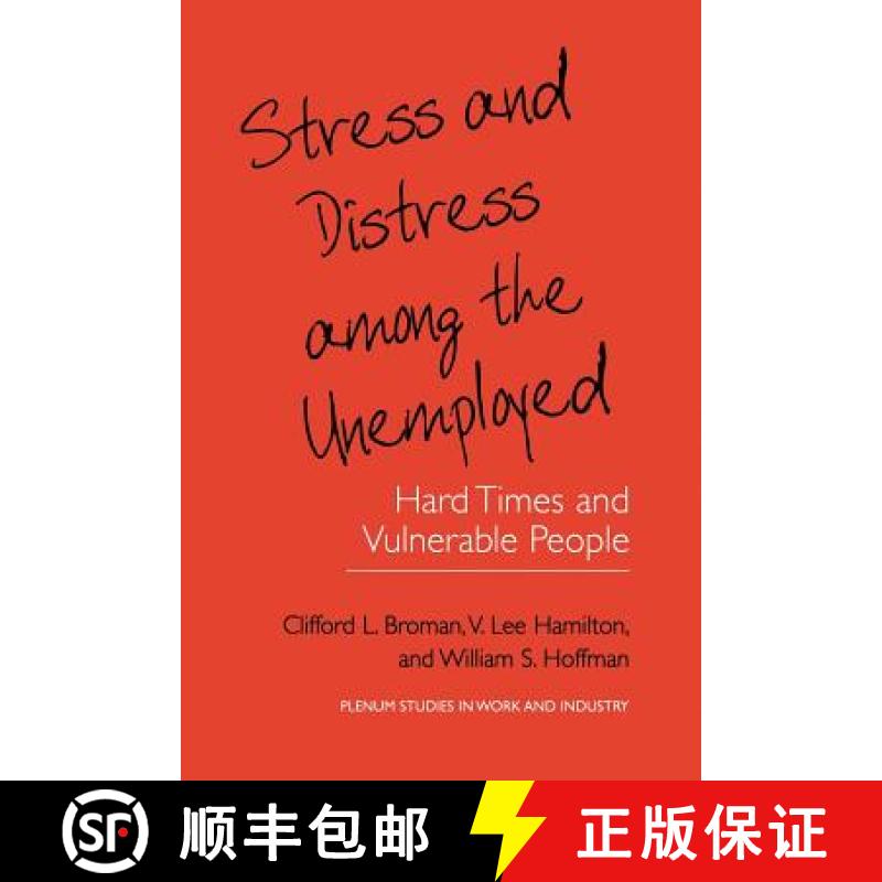 【3-4周达】Stress and Distress among the Unemployed : Hard Times and Vulnerable People [9781461369059]