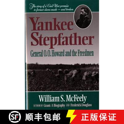 【3-4周达】Yankee Stepfather: General O. O. Howard and the Freedmen (Revised) [9780393311785]