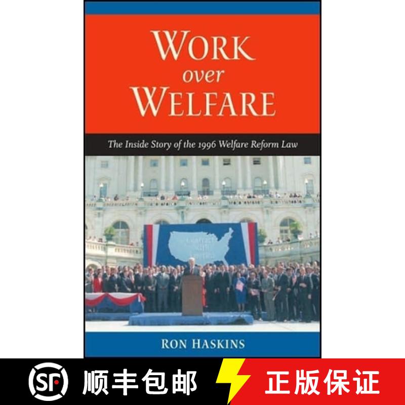 【2-3周达】Work over Welfare : The Inside Story of the 1996 Welfare Reform Law [9780815735151]