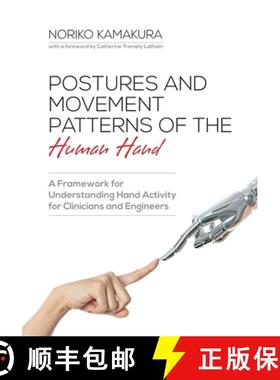 【3-4周达】Postures and Movement Patterns of the Human Hand: A Framework for Understanding Hand Activ... [9781599426303]
