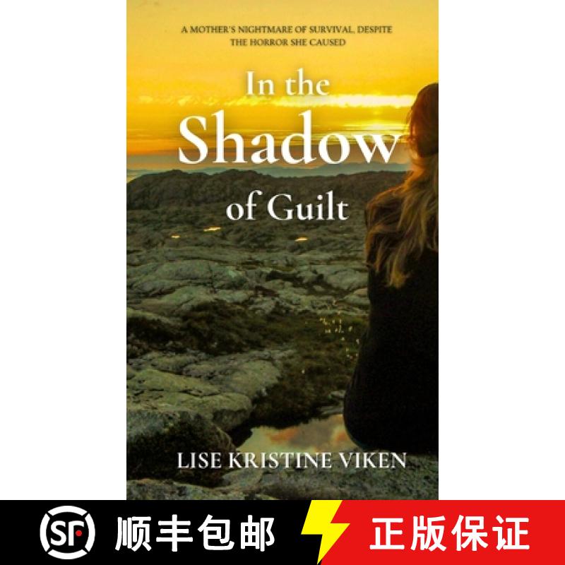 【2-3周达】In the Shadow of Guilt: A mother's nightmare of survival, despite the horror she caused [9788269316940]