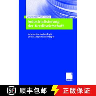 【3-4周达】Industrialisierung der Kreditwirtschaft: Informationstechnologie und Managementkonzepte [9783409142564]