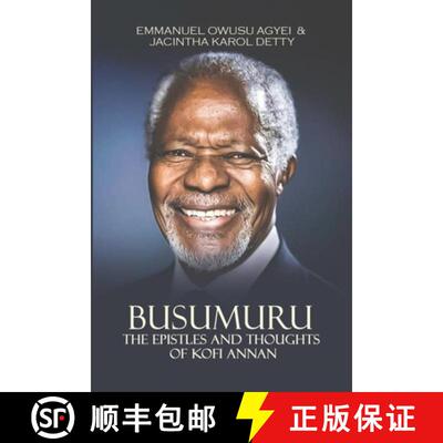 【3-4周达】Busumuru: The Epistles and Thoughts of Kofi Annan [9789988541828]