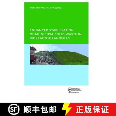 【3-4周达】精装 Enhanced Stabilisation of Municipal Solid Waste in Bioreactor Landfills: Unesco-Ihe P... [9781138418868]