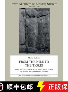 【3-4周达】From the Nile to the Tigris : African Individuals and Groups in Texts from the Neo-Assyria... [9789521095108]