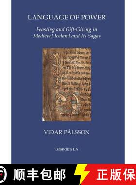 【3-4周达】Language of Power: Feasting and Gift-Giving in Medieval Iceland and Its Sagas [9780935995213]