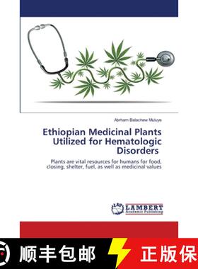 预订 Ethiopian Medicinal Plants Utilized for Hematologic Disorders [9786138123514]