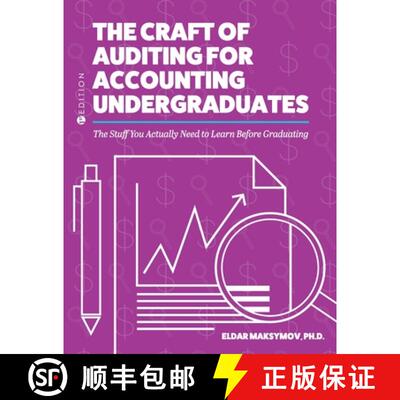 预订 The Craft of Auditing for Accounting Undergraduates: The Stuff You Actually Need to Learn Before... [9781516589890]