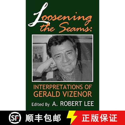 预订 Loosening the Seams – Interpretations of Gerald Vizenor [9780879728021]