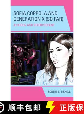 预订 Sofia Coppola and Generation X (So Far) : Anxious and Effervescent [9781793655844]