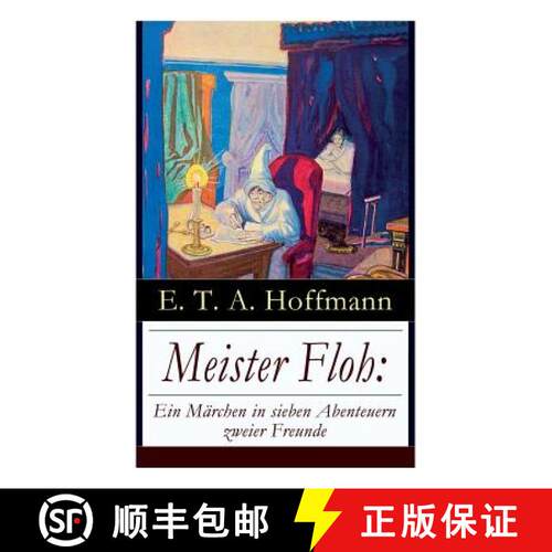 【3-4周达】Meister Floh: Ein Märchen in sieben Abenteuern zweier Freunde: Ein skurriles Weihnachtsm... [9788027317240]