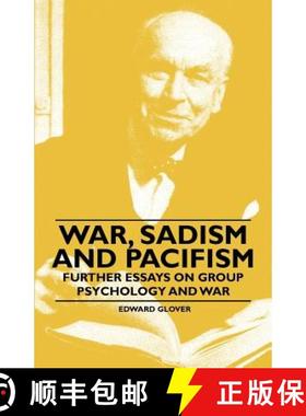 【3-4周达】War, Sadism and Pacifism - Further Essays on Group Psychology and War [9781446522813]