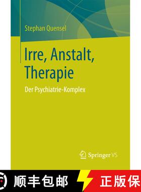 【3-4周达】Irre, Anstalt, Therapie : Der Psychiatrie-Komplex (1. Aufl. 2018) [9783658162108]
