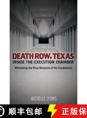 【3-4周达】Death Row, Texas: Inside the Execution Chamber: Witnessing the Final Moments of the Condemned [9781612438764]