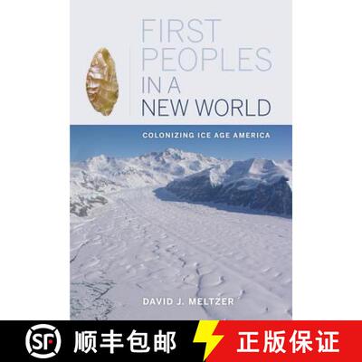 【3-4周达】First Peoples in a New World – Colonizing Ice Age  America (First Edition) [9780520267992]