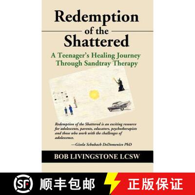 【3-4周达】REDEMPTION OF THE SHATTERED: A Teenager's Healing Journey Through Sandtray Therapy [9781591130857]