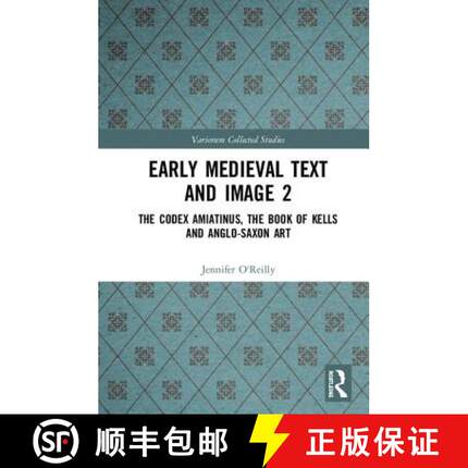 【3-4周达】Early Medieval Text and Image Volume 2: The Codex Amiatinus, the Book of Kells and Anglo-S... [9780367219956]