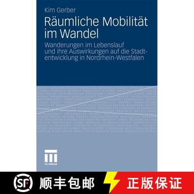 【3-4周达】R umliche Mobilit t Im Wandel : Wanderungen Im Lebenslauf Und Ihre Auswirkungen Auf Die St... [9783531183053]