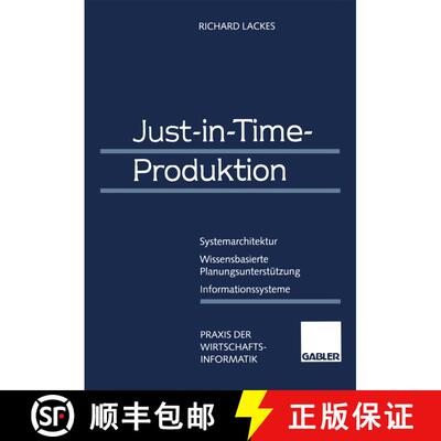 【3-4周达】Just-In-Time-Produktion: Systemarchitektur -- Wissensbasierte Planungsunterstützung -- In... [9783409121767]
