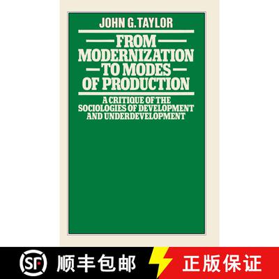【3-4周达】From Modernization to Modes of Production : A Critique of the Sociologies of Development a... [9780333244494]