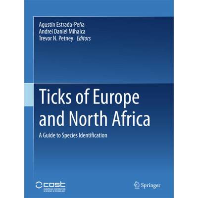 【4周达】Ticks of Europe and North Africa: A Guide to Species Identification [9783319637594]