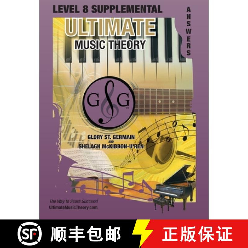 【3-4周达】LEVEL 8 Supplemental Answer Book - Ultimate Music Theory: LEVEL 8 Supplemental Answer Book... [9781927641590]