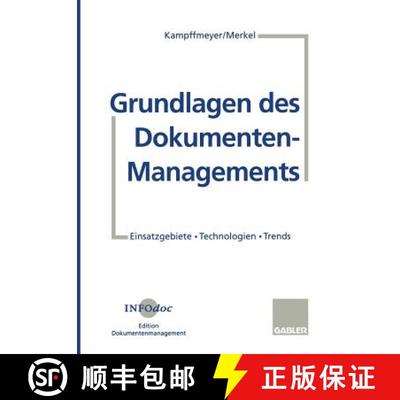 【3-4周达】Grundlagen des Dokumenten-Managements : Einsatzgebiete · Technologien · Trends [9783409879408]