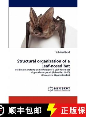 预订 Structural Organization of a Leaf-Nosed Bat [9783844316315]