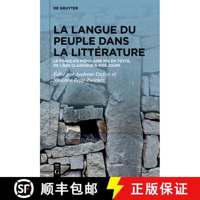 【3-4周达】精装 La Langue Du Peuple Dans La Littérature: Le Français Populaire MIS En Texte, de l'... [9783111546971]