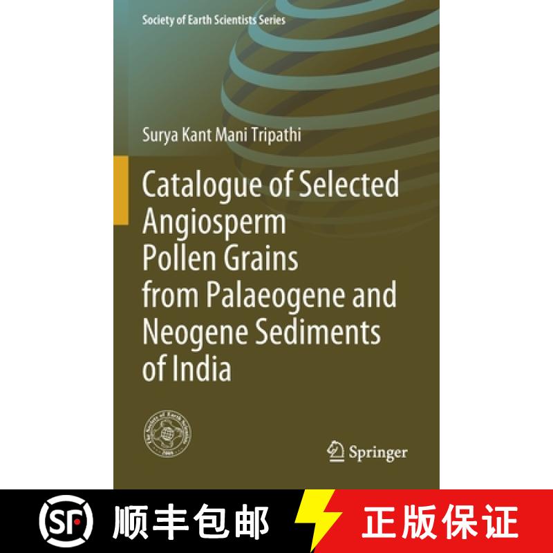 【3-4周达】Catalogue of Selected Angiosperm Pollen Grains from Palaeogene and Neogene Sediments of India [9783030424374]