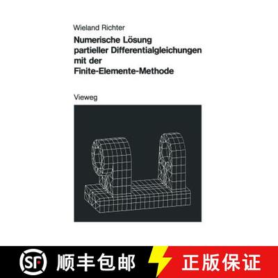 【3-4周达】Numerische Lösung partieller Differentialgleichungen mit der Finite-Elemente-Methode [9783528089306]