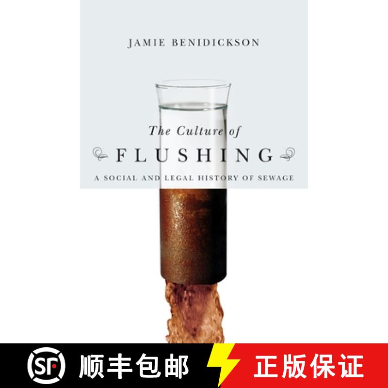 【3-4周达】The Culture of Flushing: A Social and Legal History of Sewage [9780774812924]