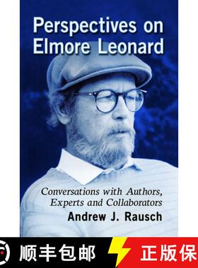 【3-4周达】Perspectives on Elmore Leonard : Conversations with Authors, Experts and Collaborators [9781476680026]