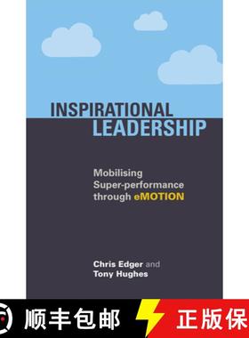【3-4周达】Inspirational Leadership : Mobilising Super-Performance Through Emotion [9781911450108]